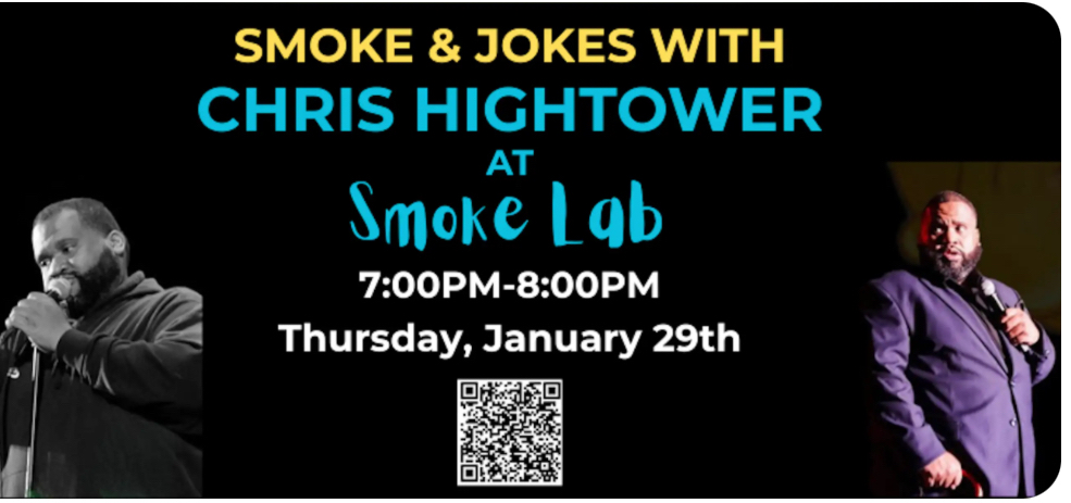 Smokes and Jokes with Chris Hightower at the Smoke Lab - 7 to 8 pm Jan 29th 2026